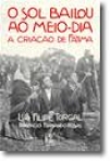 SOL BAILOU AO MEIO-DIA - A CRIACAO DE FATIMA