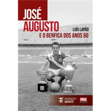 JOSE AUGUSTO E O BENFICA DOS ANOS 60