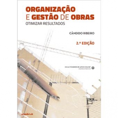 ORGANIZACAO E GESTAO DE OBRAS - OTIMIZAR RESULTADOS 2º EDICAO