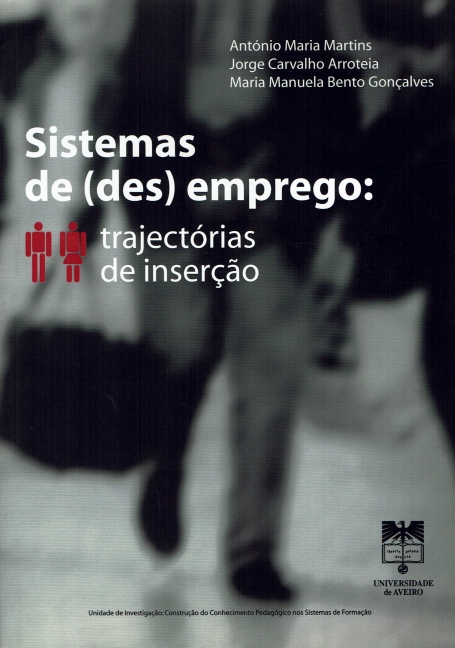 SISTEMAS DE (DES) EMPREGO : TRAGETORIAS DE INSERÇAO