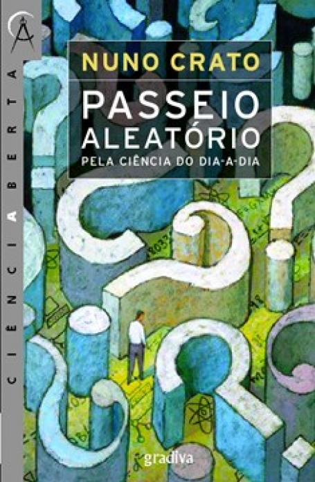 PASSEIO ALEATORIO PELA CIENCIA DO DIA A DIA