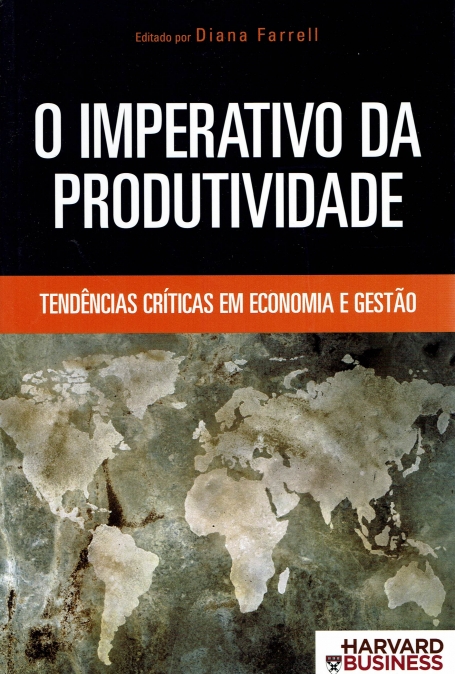 IMPERATIVO DA PRODUTIVIDADE - TENDENCIAS CRITICAS EM ECONOMIA E GESTAO