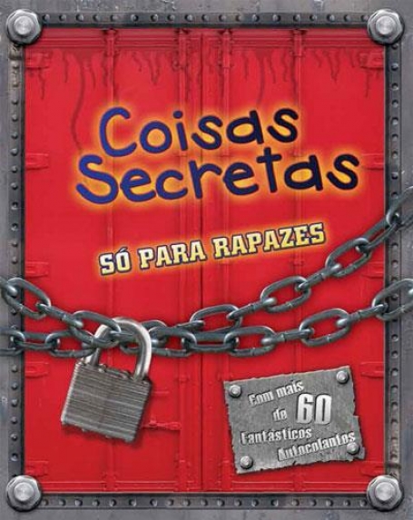 COISAS SECRETAS SO PARA RAPAZES