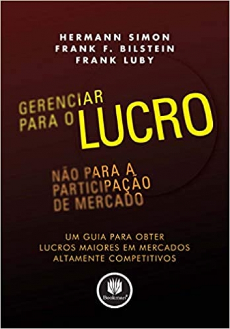 GERENCIAR P/ O LUCRO , NAO P/A PARTICIPACAO DE MER