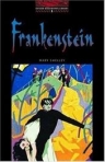 FRANKENSTEIN - OXFORD BOOKWORMS LIBRARY STAGE 3