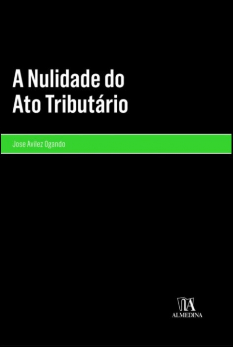 A NULIDADE DO ATO TRIBUTÁRIO