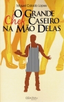 O GRANDE CHEF CASEIRO NA MAO DELAS
