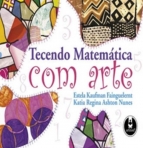 TECENDO MATEMATICA COM ARTE