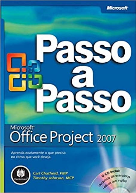 MICROSOFT OFFICE PROJECT 2007 PASSO A PASSO