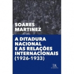 A DITADURA NACIONAL E AS RELACOES INTERNACIONAIS 1926-1933