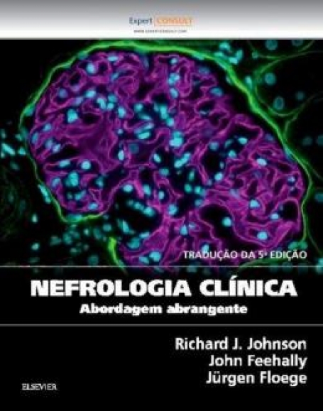 NEFROLOGIA CLINICA - ABORDAGEM ABRANGENTE 5ª EDIÇAO