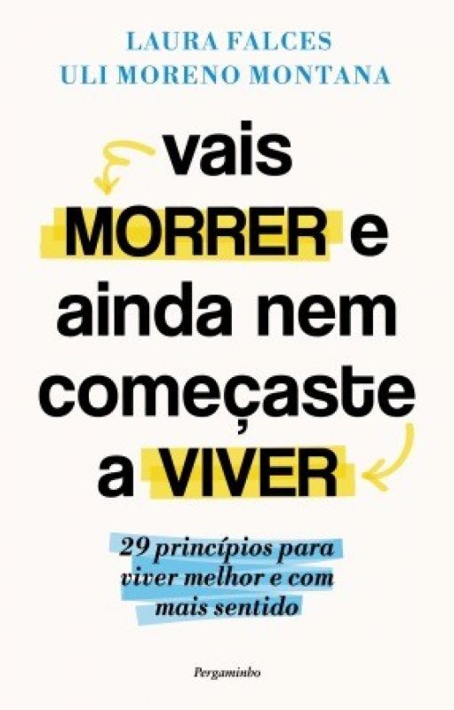 VAIS MORRER E AINDA NEM COMEÇASTE A VIVER