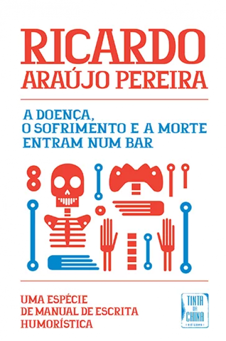 A DOENÇA O SOFRIMENTO E A MORTE ENTRAM NUM BAR - Uma Espécie de Manual de Escrita Humorística