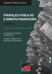 FINANCAS PUBLICAS E DIREITO FINANCEIRO - VOLUME 2 - As Despesas Publicas, os impostos - A Divida publica e as Politicas financeiras