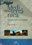 DIETA MEDITERRANICA - UMA HERANCA MILENAR PARA A HUMANIDADE