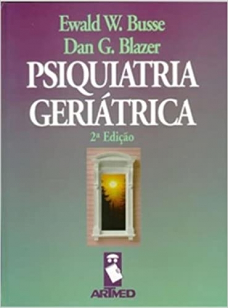 PSIQUIATRIA GERIATRICA 2ª edicao