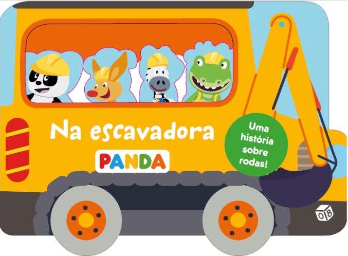 PANDA - NA ESCAVADORA Uma história sobre rodas!