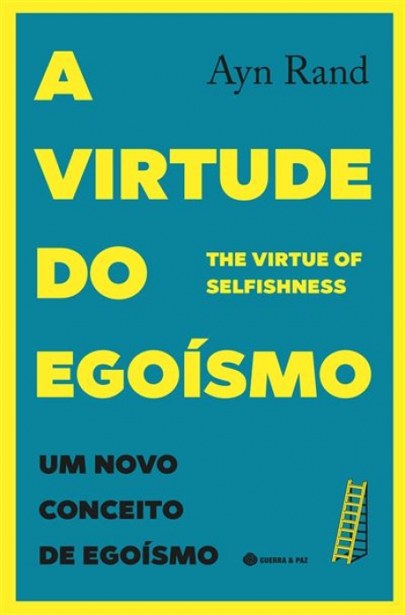 A VIRTUDE DO EGOÍSMO