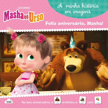 MASHA E O URSO - FELIZ ANIVERSÁRIO , MASHA !