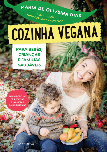 COZINHA VEGANA PARA BEBÉS CRIANÇAS E FAMÍLIAS SAUDÁVEIS