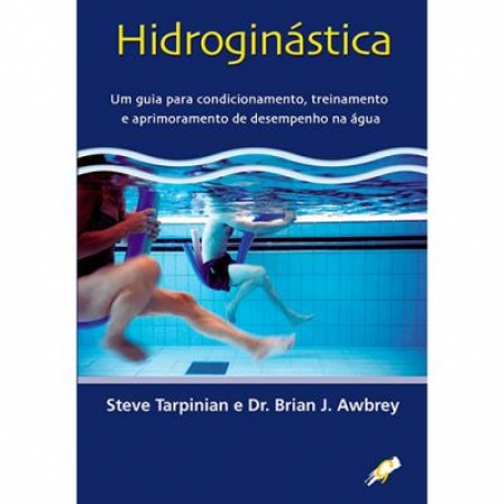 HIDROGINASTICA um guia para condicionamento treinamento e aprimoramento de desempenho na agua