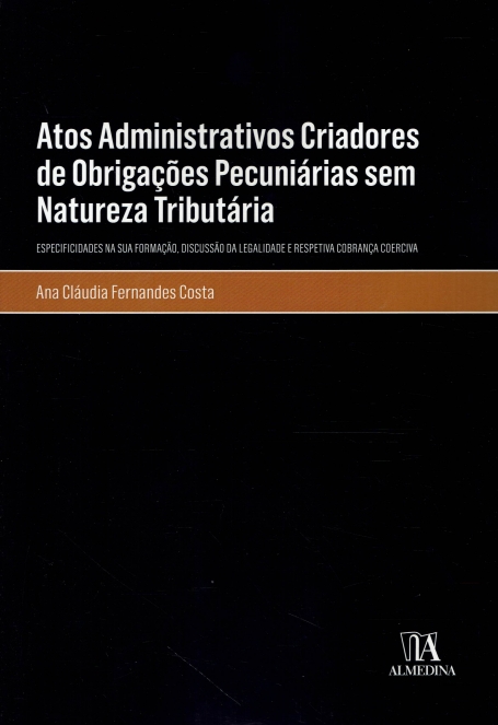ATOS ADMINISTRATIVOS CRIADORES DE OBRIGAÇÕES PECUNIÁRIAS SEM NATUREZA TRIBUTÁRIA