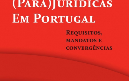 AS PROFISSOES (PARA)JURIDICAS EM PORTUGAL - REQUISITOS MANDATOS E CONVERGENCIAS