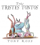 TRES TRISTES TONTOS