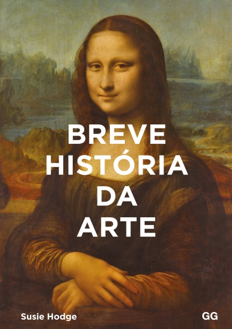 BREVE HISTORIA DA ARTE - um guia de bolso para os principais, generos, obras, temas e tecncas