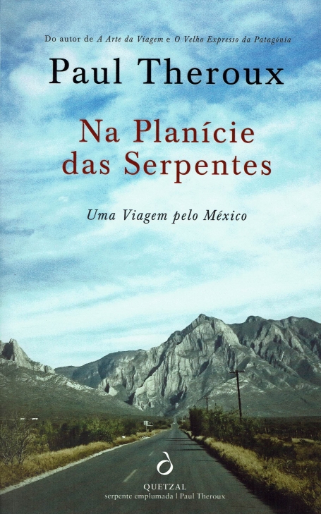 NA PLANÍCIE DAS SERPENTES - Uma Viagem pelo México