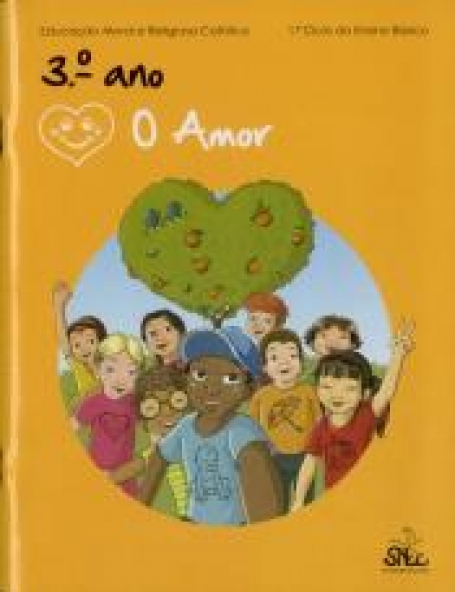 O AMOR - RELIGIAO MORAL 3º ANO