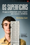 SUPERFICIAIS - O QUE A INTERNET ESTA A FAZER AOS NOSSOS CEREBROS