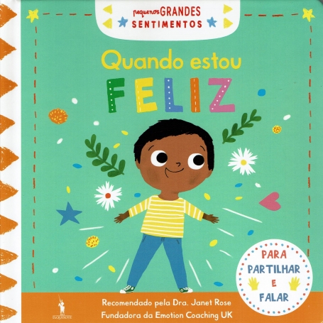 PEQUENOS GRANDES SENTIMENTOS : QUANDO ESTOU FELIZ
