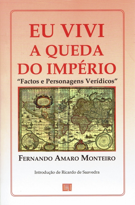 EU VIVI A QUEDA DO IMPERIO - FACTOS E PERSONAGENS VERIDICAS