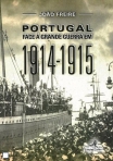 PORTUGAL FACE A GRANDE GUERRA EM 1914-1915