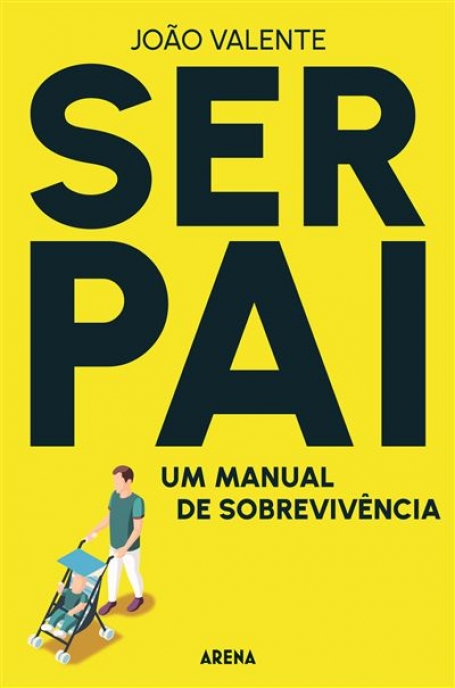 SER PAI - Um manual de sobrevivência