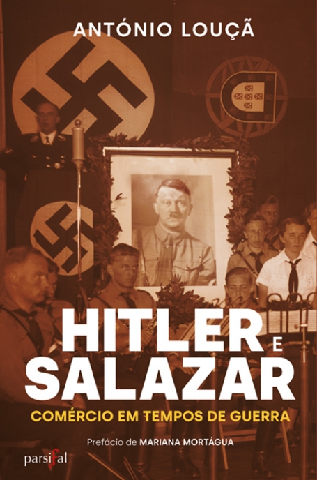 HITLER E SALAZAR comercio em tempos de guerra