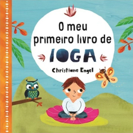 O MEU PRIMEIRO LIVRO DE IOGA