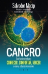 CANCRO - GUIA FUNDAMENTAL PARA CONHECER, CONFORTAR, VENCER