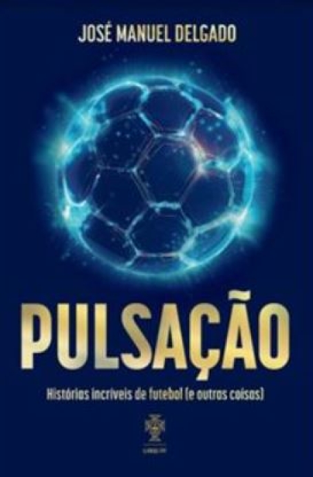 PULSAÇÃO histórias incríveis de futebol e outras coisas