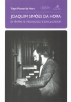 JOAQUIM SIMOES DA HORA - INTERPRETE, PEDAGOGO E DIVULGADOR