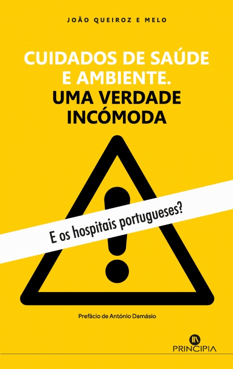 CUIDADOS DE SAÚDE E AMBIENTE - Uma Verdade Incómoda