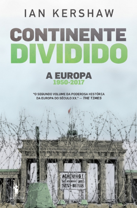 CONTINENTE DIVIDIDO - A EUROPA 1950-2017