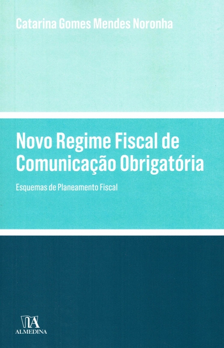 NOVO REGIME FISCAL DE COMUNICAÇAO OBRIGATORIA esquemas de planeamento fiscal