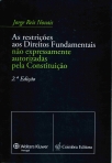 RESTRICOES AOS DIREITOS FUNDAMENTAIS - NAO EXPRESSAMENTE AUTORIZADAS PELA CONSTITUICAO 2º EDICAO