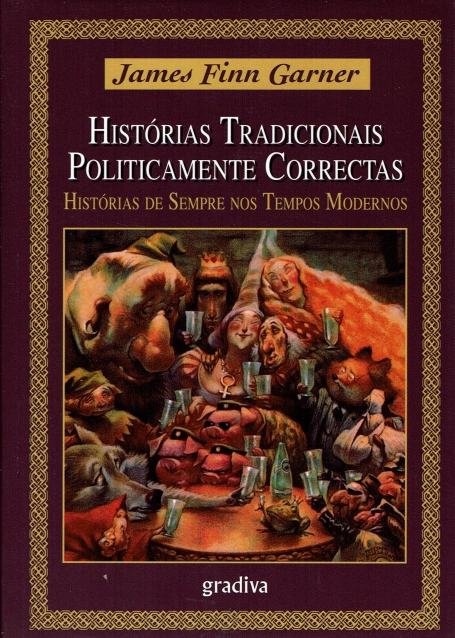 HISTORIAS TRADICIONAIS POLITICAMENTE CORRECTAS - historias de sempre nos tempos modernos