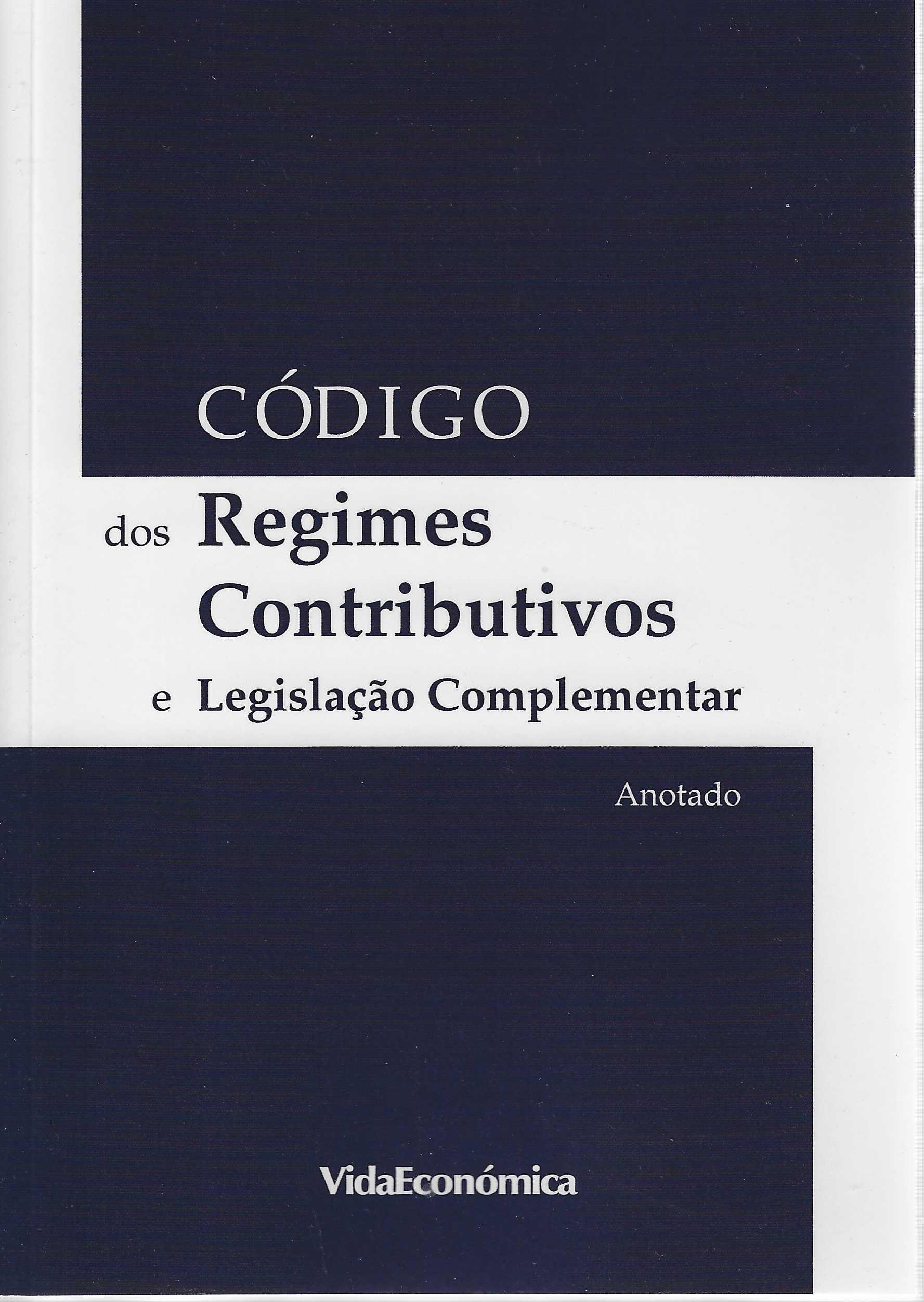 Código dos Regimes Contributivos e Legislação Complementar - Anotado