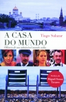 A CASA DO MUNDO - OLHARES DE UM ADMIRAVELMUNDO VELHO