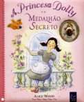 PRINCESA DOLLY E O MEDALHAO SECRETO