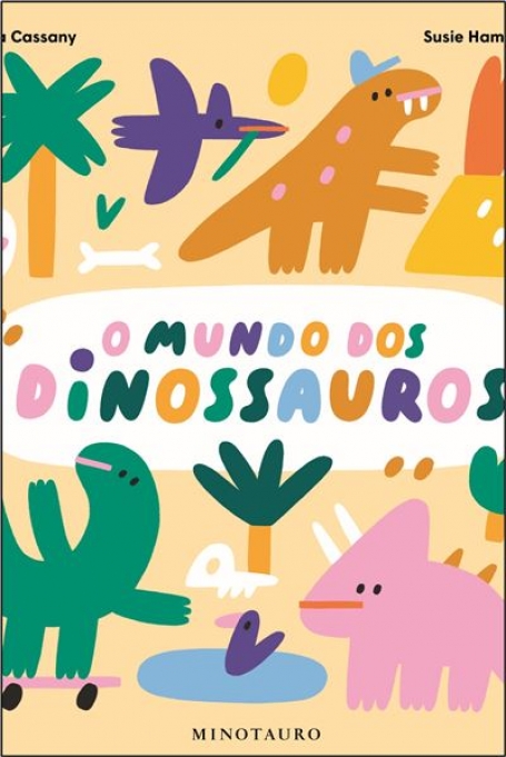 O MUNDO DOS DINOSSAUROS
